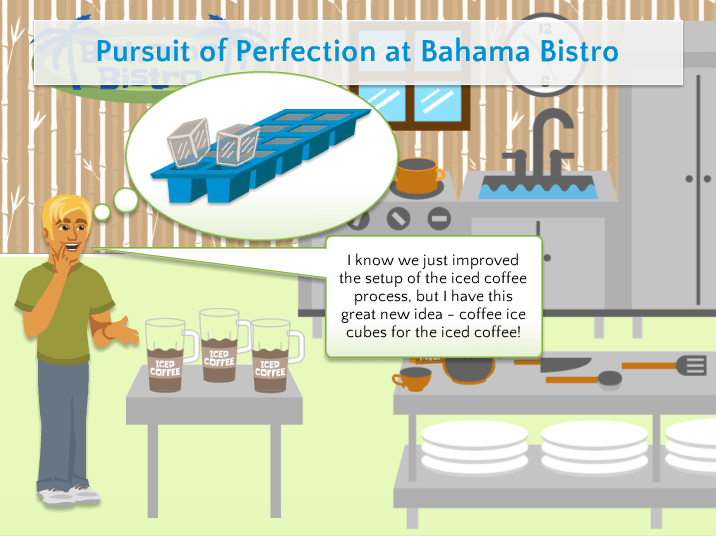 Follow along with the process improvement team at Bahama Bistro as they complete a Lean project.