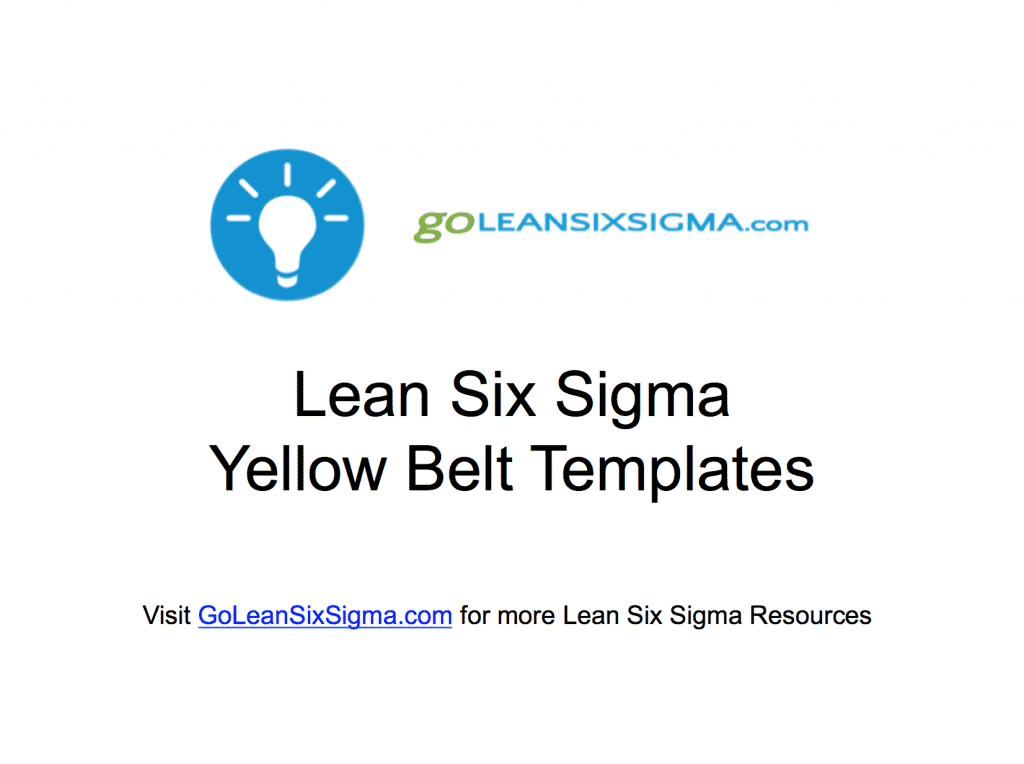 Lean Six Sigma Yellow Belt Templates - GoLeanSixSigma.com